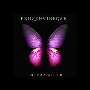 Frozen Vinegar, The Podcast
