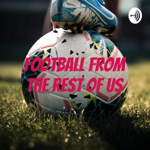 Football from the rest of us