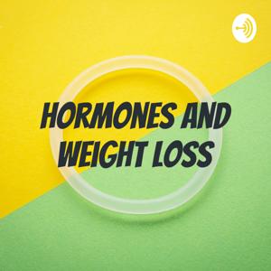 Hormones and weight loss