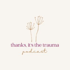 Thanks, It's the Trauma