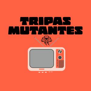 Tripas Mutantes