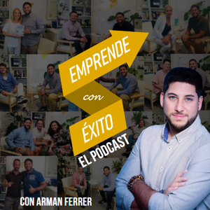 Emprende Con Éxito El Podcast