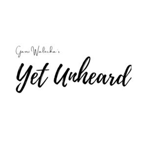 Yet Unheard