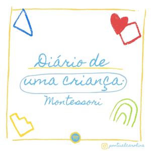 Diário De Uma Criança :aplicando Montessori.