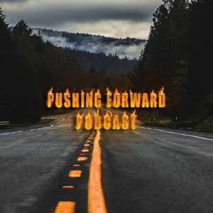 Pushing Forward Podcast