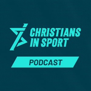 The Christians in Sport Podcast by Christians in Sport