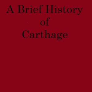 A Brief History of Carthage