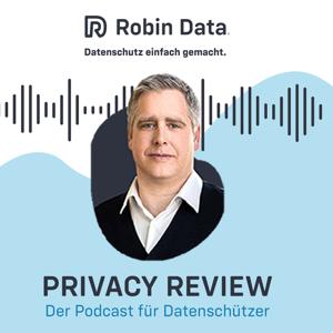 Robin Data Privacy Review -  Der Podcast für Datenschützer