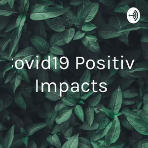 Covid19 Positive Impacts