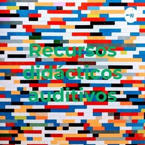 Recursos didácticos auditivos