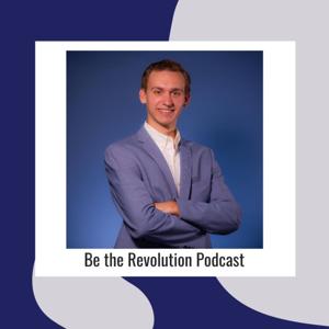 Be the Revolution Podcast