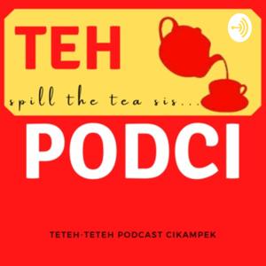 TEHPODCI (TETEH-TETEH PODCAST CIKAMPEK)