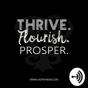Thrive. Flourish. Prosper.