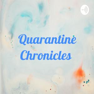Quarantine Chronicles