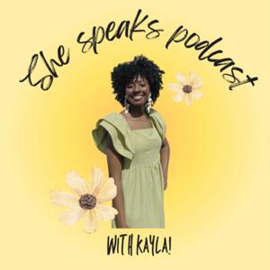 She Speaks with Kayla