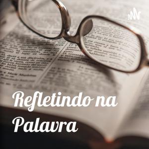 Refletindo na Palavra