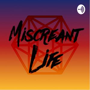 Miscreant Life