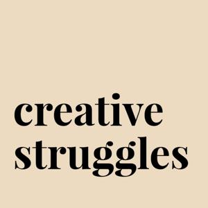 Creative Struggles