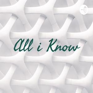 All i Know