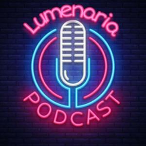 Lumenaria Podcast