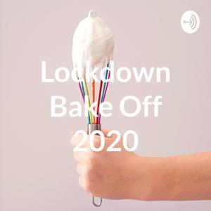 Lockdown Bake Off 2020