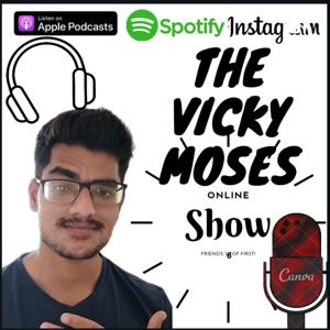 The Vicky Moses Show!