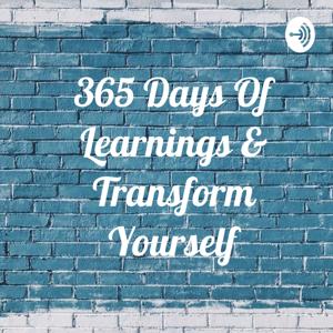 365 Days Of Learnings & Transform Yourself