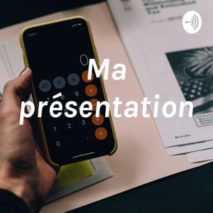 Ma présentation