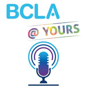 BCLA@Yours - podcast series