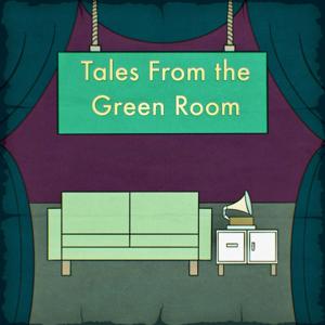 Tales From the Green Room