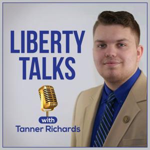 Liberty Talks with Tanner Richards