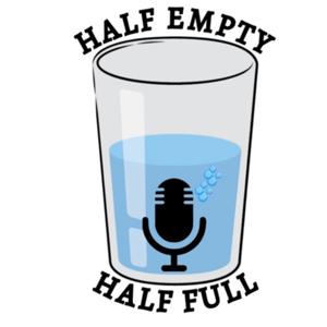 Half Empty Half Full