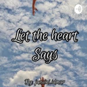 Let The Heart Say