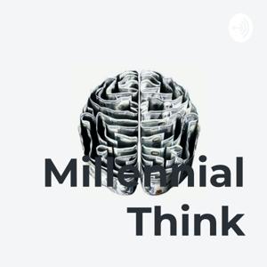 Millennial Think