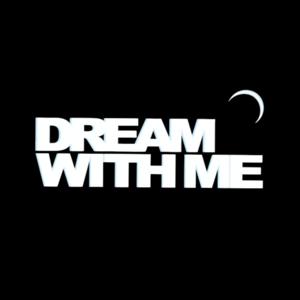 Dream With Me