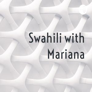 Swahili with Mariana by Mariana Kweyu