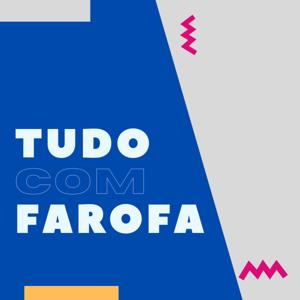 TUDO COM FAROFA