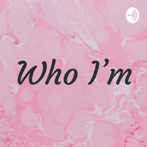 Who I'm