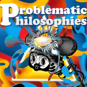 Problematic Philosophies