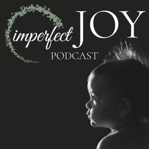 Imperfect Joy Podcast