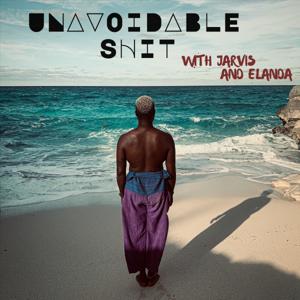 Unavoidable Shit with Jarvis