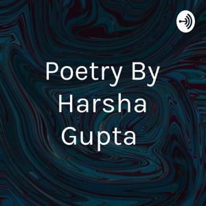 Poetry By Harsha Gupta