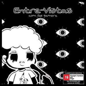 Entre Vistas - Com Sid Samora