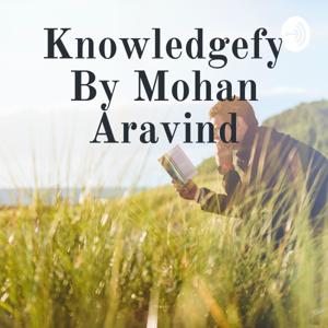 Knowledgefy By Mohan Aravind