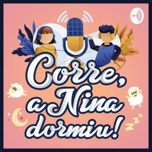 Corre, a Nina dormiu!