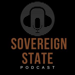 Sovereign State Podcast