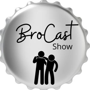 BroCast Show