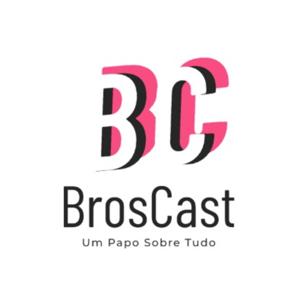 BrosCast - Um Papo sobre Tudo