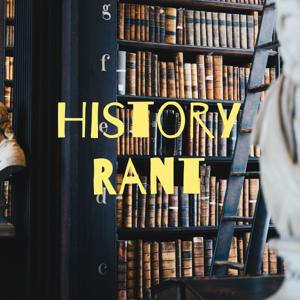 History Rant