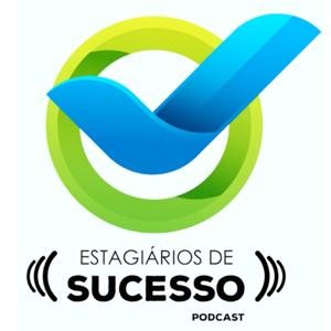 Podcast Estagiários de Sucesso